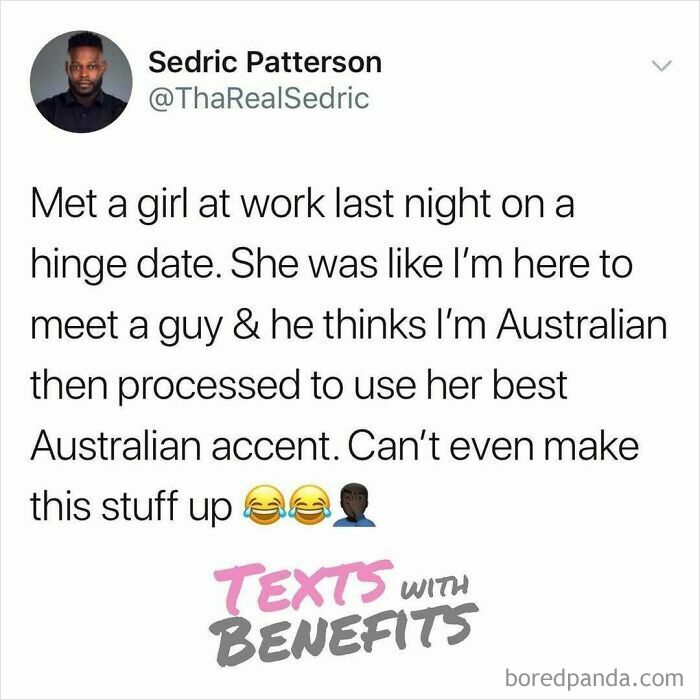 Tweet about a hilarious and perfectly unhinged dating experience involving a fake Australian accent and misunderstanding.