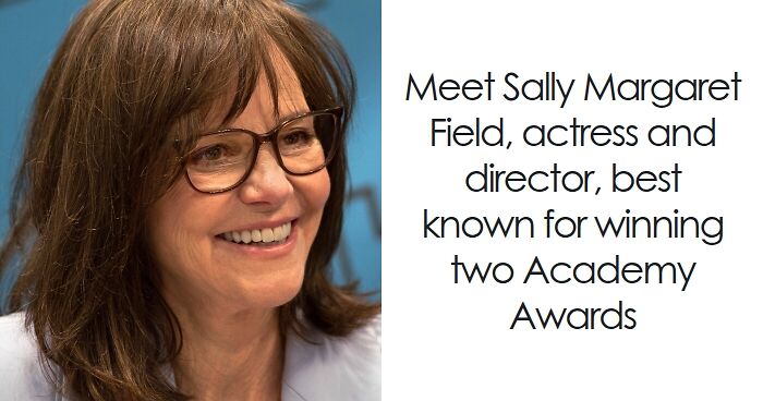 Sally Field: Bio And Career Highlights