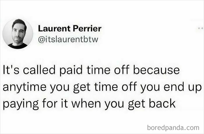 Screenshot of a funny meme about paid time off, illustrating humor in memes to scroll instead of doing anything else.