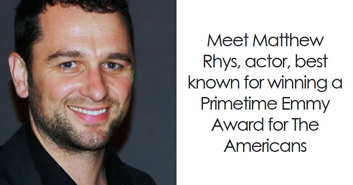 Matthew Rhys: Bio And Career Highlights