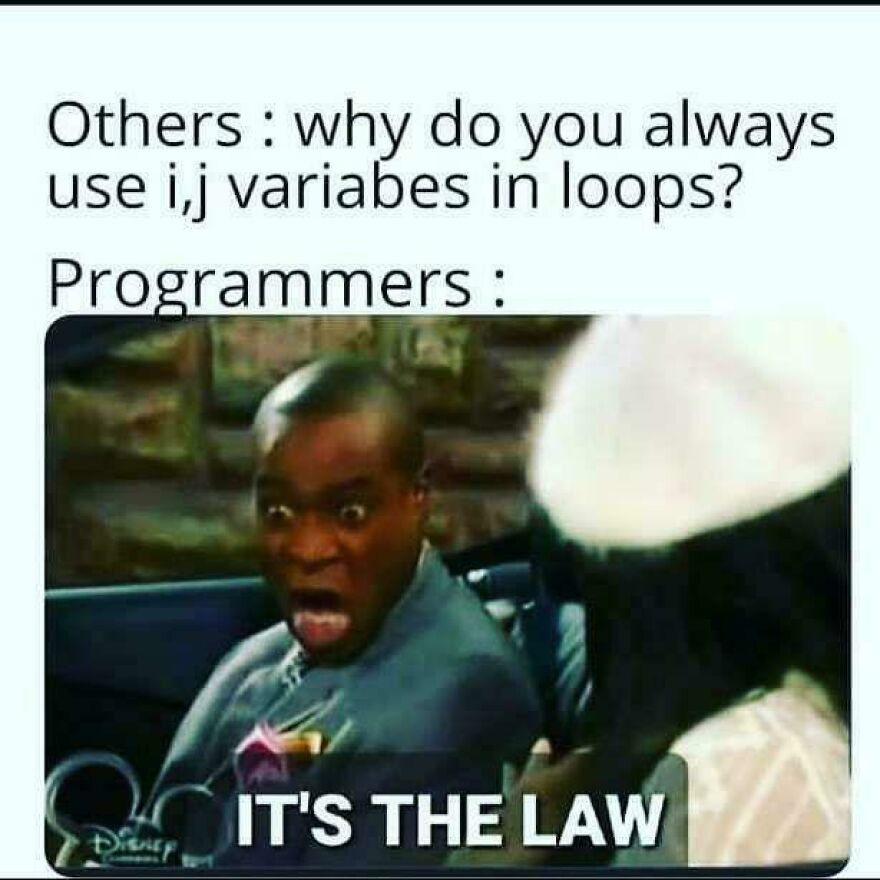 Meme showing a surprised man reacting to the question about using i,j variables in loops, highlighting programming humor.
