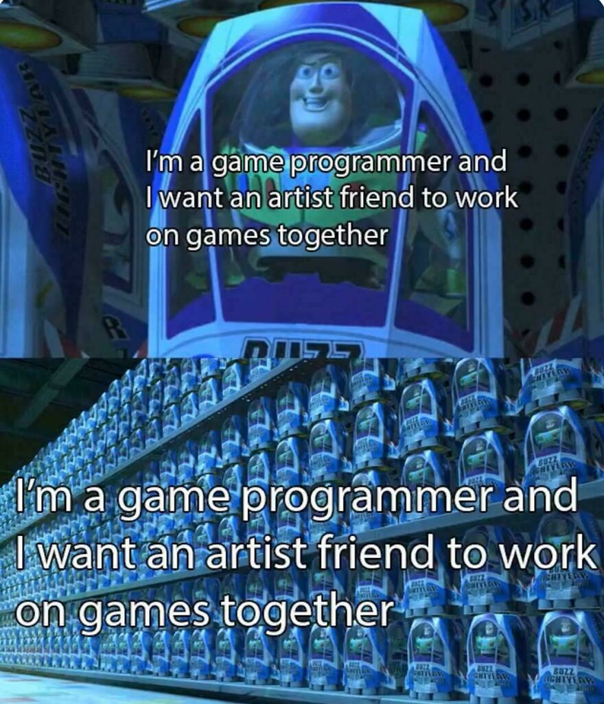Buzz Lightyear toy figurines with a meme text about game programmers wanting artist friends, highlighting programming and debugging struggles.