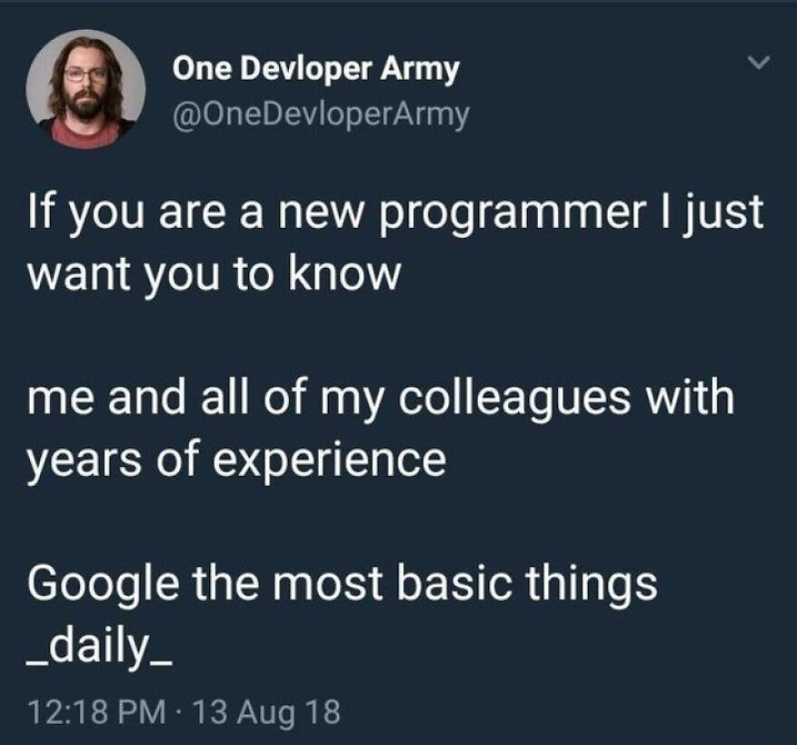 Programming meme tweet stating experienced developers also Google basic things daily, highlighting debugging as a universal struggle.