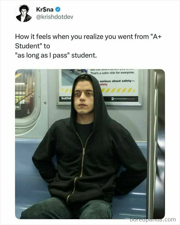 Relatable student meme showing a tired student on a subway reflecting the shift from A+ to passing grades.