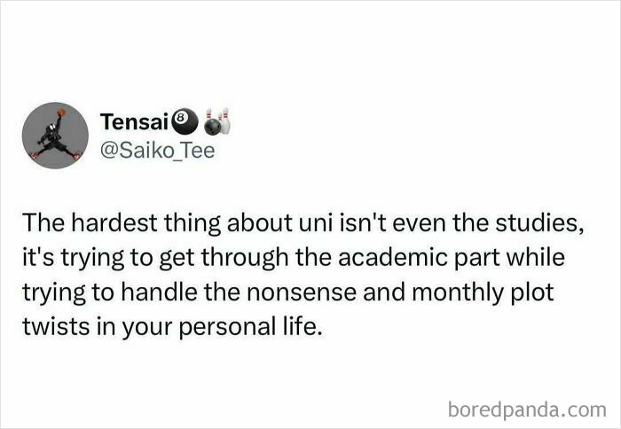 Tweet about the hardest part of university being managing academic stress alongside personal life challenges and plot twists.