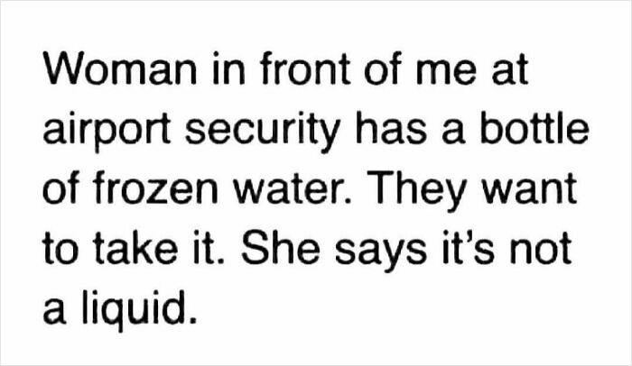 Text meme about airport security and frozen water bottle, related to aviation memes for frequent flyers and air travelers.
