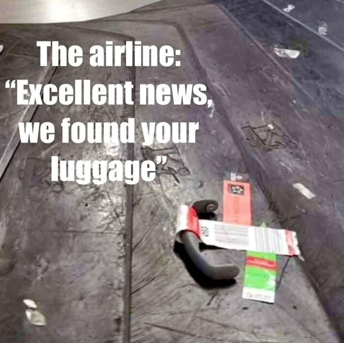 Luggage handle separated from suitcase on airport conveyor belt showing aviation memes humor.