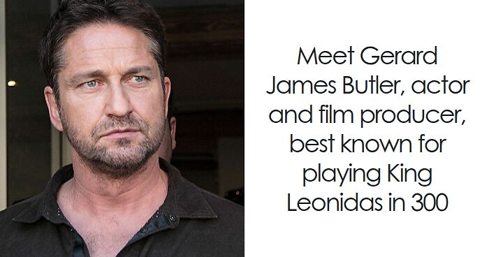 Gerard Butler: Bio And Career Highlights