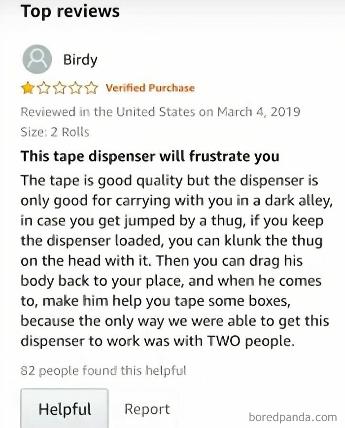 Funny and ridiculous 1-star review of a tape dispenser describing its frustrating use and unlikely self-defense.