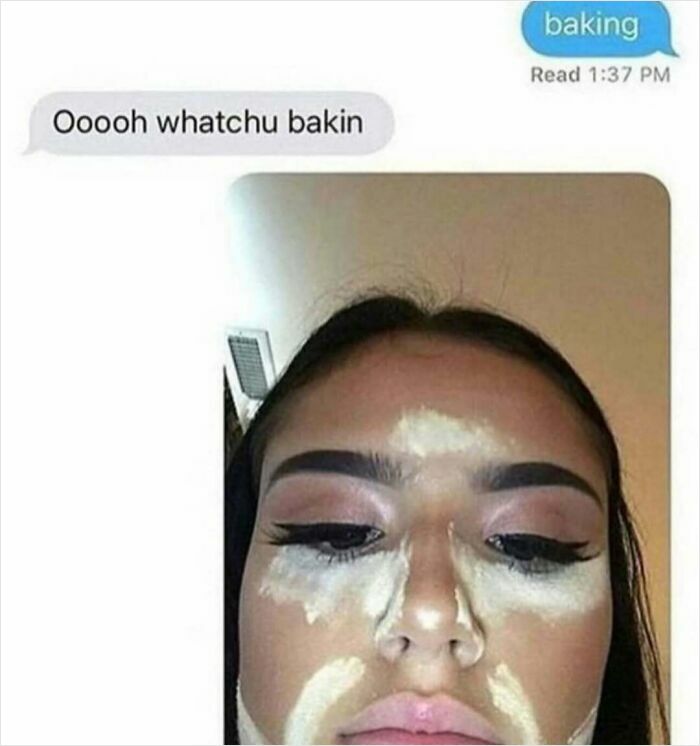 Text message conversation about baking paired with a woman wearing makeup with powder contour highlights, makeup meme.