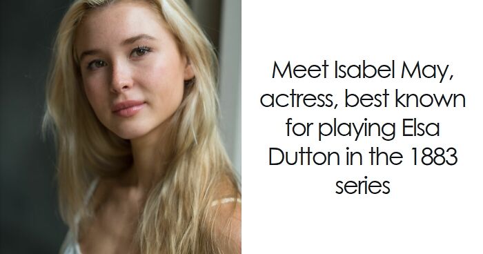 Isabel May portrait with long blonde hair, highlighting her bio and career as an actress in the 1883 series.