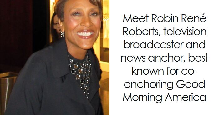 Robin Roberts: Bio And Career Highlights