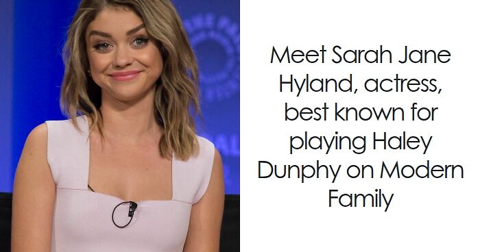 Sarah Hyland: Bio And Career Highlights