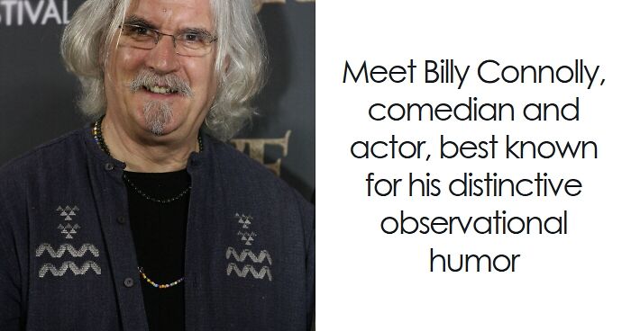 Billy Connolly smiling with long gray hair and glasses, known comedian and actor with distinctive observational humor.