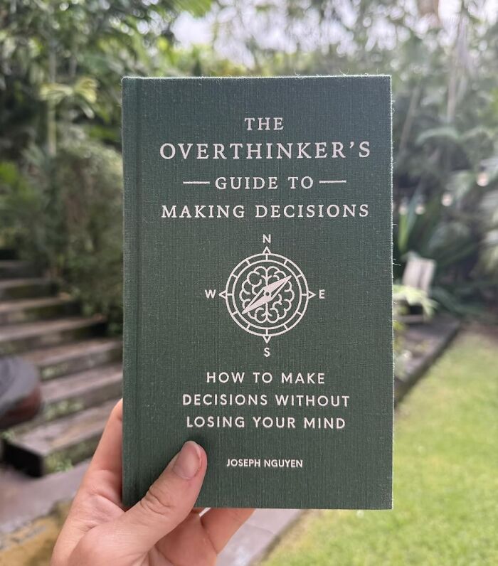  The Overthinker's Guide To Making Decisions A Book You'll Probably Spend Three Weeks Deciding Whether Or Not To Buy