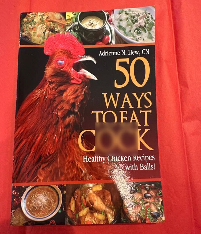  50 Ways To Eat Cock: Healthy Chicken Recipes With Balls! The One Cookbook You Definitely Can't Leave On The Coffee Table When Your In-Laws Are Visiting