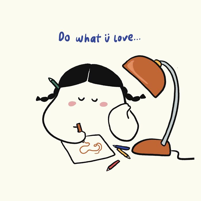 Cute relatable doodle of a girl drawing under a lamp with the phrase do what you love, illustrating everyday thoughts humor.