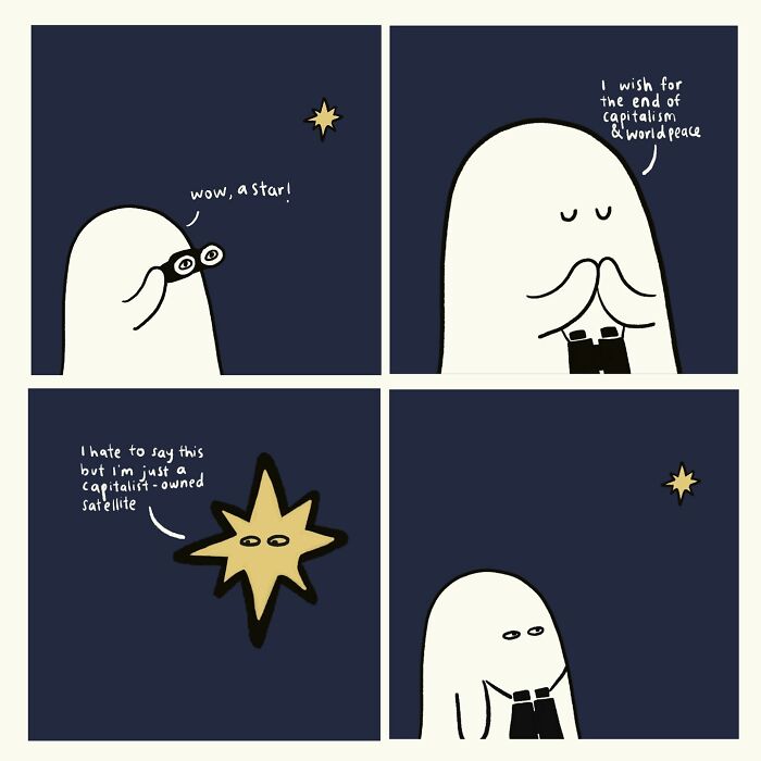 Funny relatable doodle shows character wishing for world peace, while star admits being a capitalist-owned satellite.