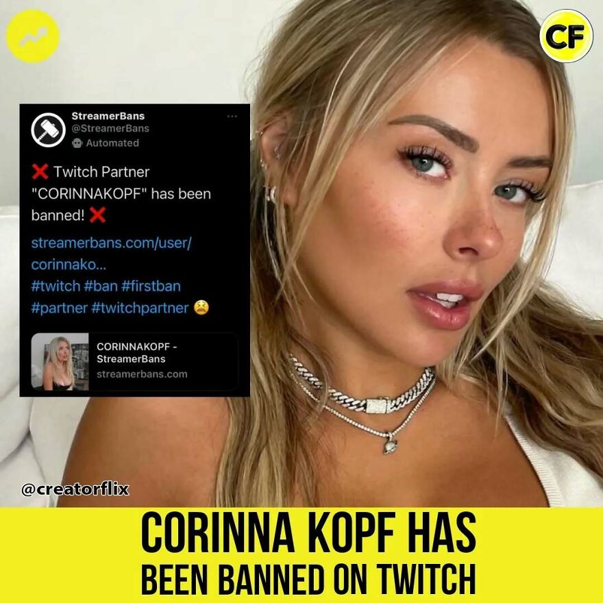 Corinna Kopf close-up portrait alongside a Twitch ban notification highlighting her internet fame and net worth impact.