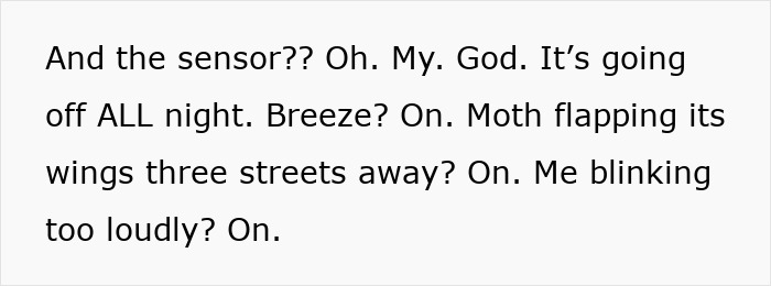Text describing a sensor that reacts to small movements like breeze, moth flapping wings, and blinking, illustrating neighbours-installed actual sun. Text describing a sensor that reacts to small movements like breeze, moth flapping wings, and blinking, illustrating neighbours-installed actual sun.