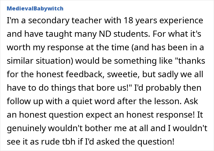 Comment from a teacher with experience teaching neurodivergent students about handling sarcasm and honest feedback in class. Comment from a teacher with experience teaching neurodivergent students about handling sarcasm and honest feedback in class.