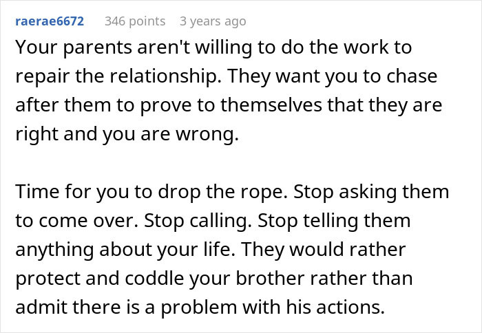 Comment advising to stop trying to repair relationship with entitled parents who protect autistic brother despite creepy behavior.