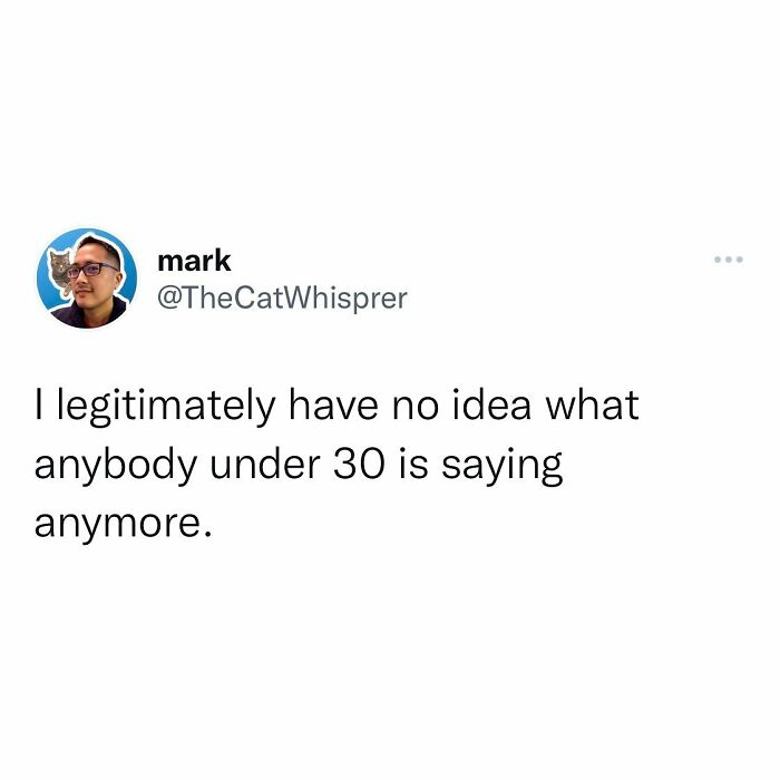 Tweet by user mark humorously expressing confusion about understanding younger generations, relatable parenting and marriage humor.