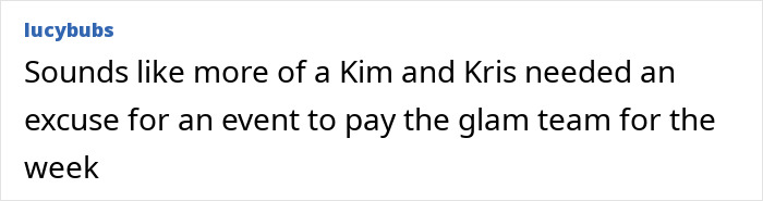 Comment discussing Kim Kardashian, mentioning the need for more Kim and Kris interaction at an event to justify glam team payment. Comment discussing Kim Kardashian, mentioning the need for more Kim and Kris interaction at an event to justify glam team payment.