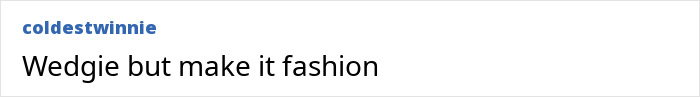 Text post reading Wedgie but make it fashion, referencing Jennifer Lawrence's diaper dress and plastic surgery speculation. Text post reading Wedgie but make it fashion, referencing Jennifer Lawrence's diaper dress and plastic surgery speculation.