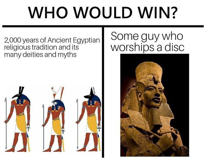 Ancient Egypt meme comparing religious tradition and deities to a statue of a pharaoh worshipping a disc.