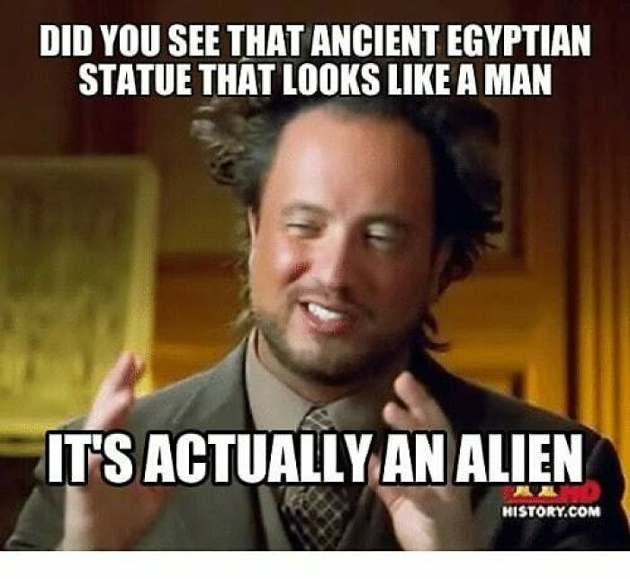 Man making a humorous claim about an ancient Egyptian statue looking like an alien in a funny ancient Egypt meme.