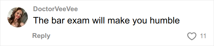 Comment on social media by DoctorVeeVee stating the bar exam will make you humble, capturing reactions to Kim Kardashian's excuses. Comment on social media by DoctorVeeVee stating the bar exam will make you humble, capturing reactions to Kim Kardashian's excuses.