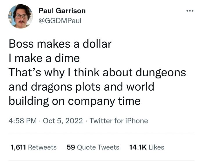 Tweet about thinking of dungeons and dragons plots while at work, humor for dads who want to game in peace.