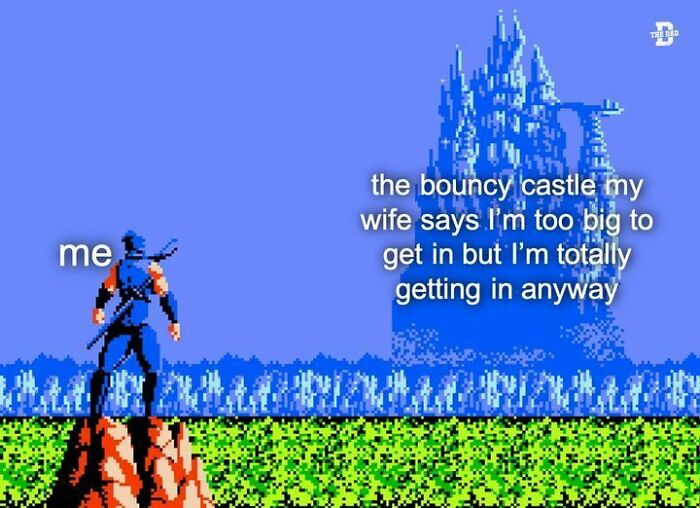 Pixelated ninja character labeled me looking at a castle with a funny meme about dads wanting to game in peace.