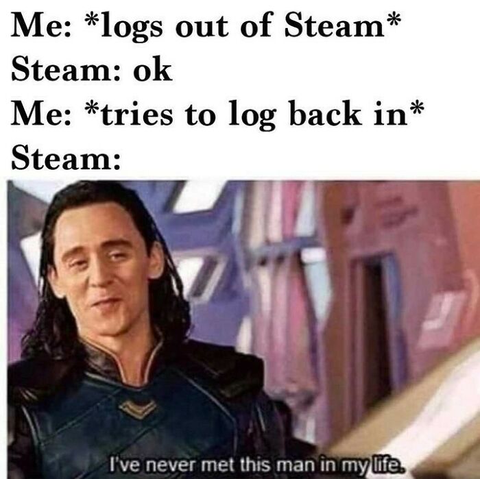 Meme text about logging out of Steam with a confused Loki image, relating to funny memes for dads who want to game in peace.