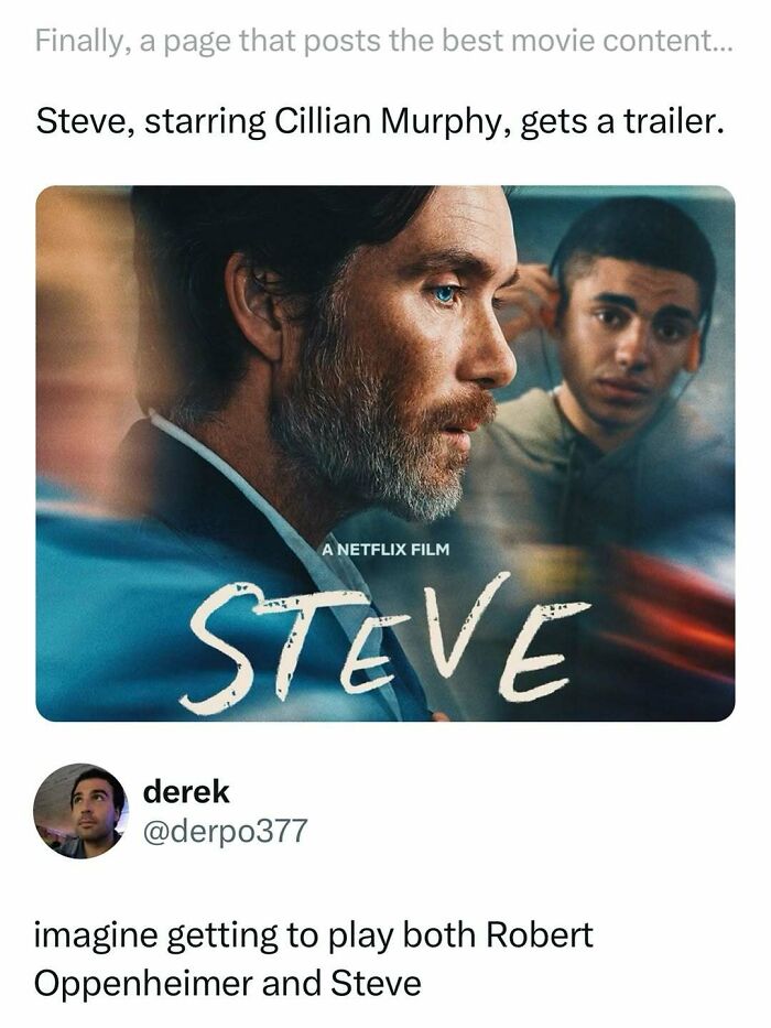 Movie meme showing Netflix film Steve starring Cillian Murphy and a humorous post about playing multiple roles.