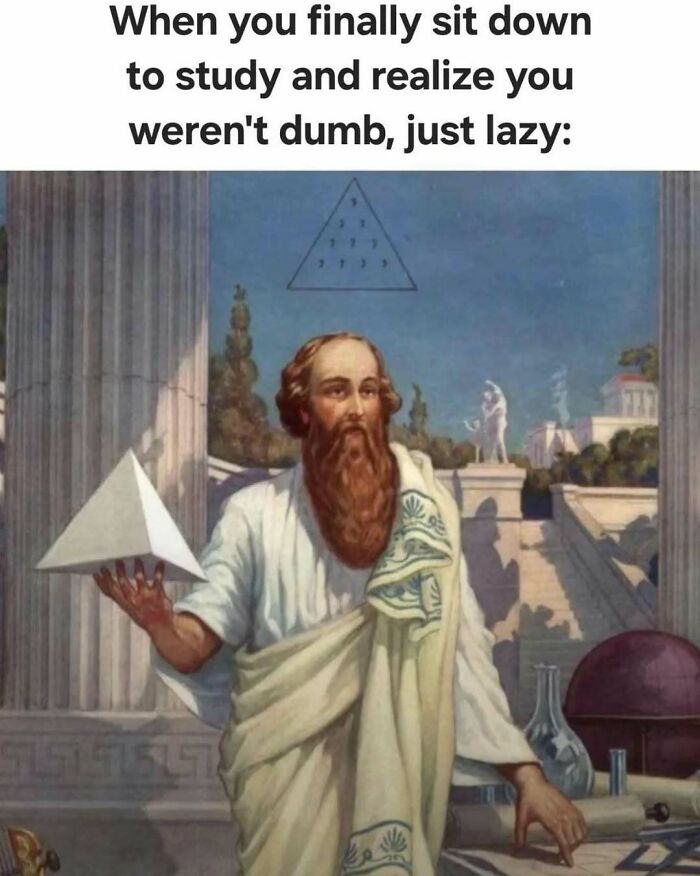 Ancient philosopher holding a geometric shape with meme text about realizing laziness, from Laughgorithm memes.