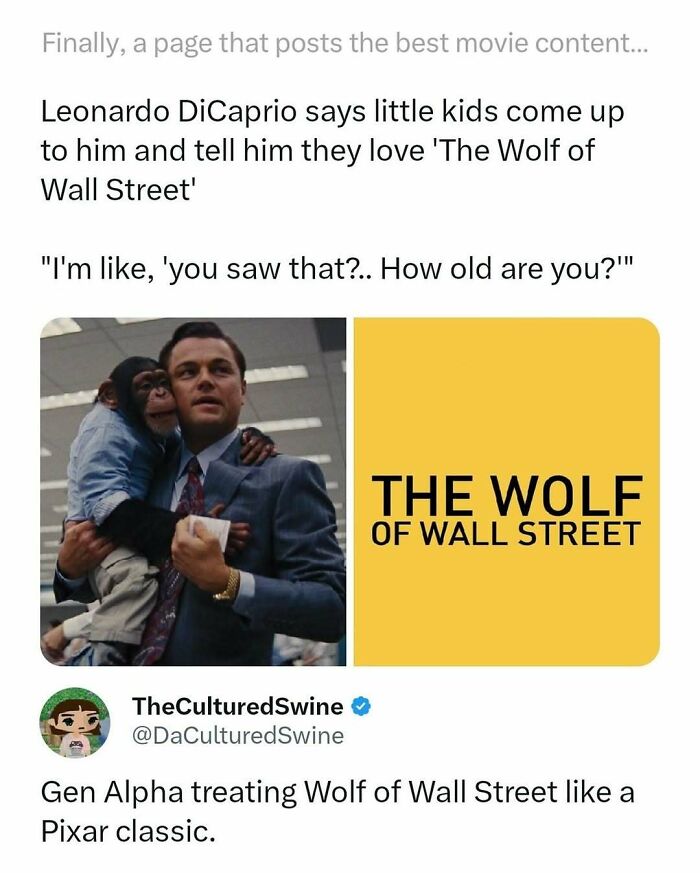 Leonardo DiCaprio meme joking about kids watching The Wolf of Wall Street like a Pixar classic movie meme.