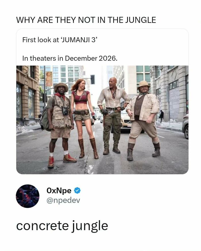 Actors from Jumanji 3 standing in an urban setting with text meme about concrete jungle, part of funny movie memes and posts.