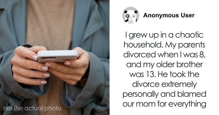 Hey Pandas, AITA For Not Wanting A Relationship With My Brother After 20 Years Apart?