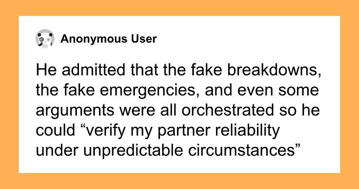 Hey Pandas, AITA For Refusing To Move In After Finding Out My Boyfriend Was Secretly “Testing” Me For Months?