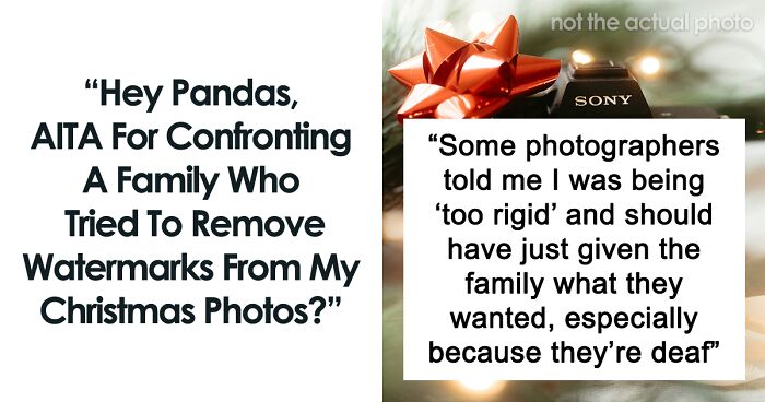 Hey Pandas, AITA For Refusing To Let A Family Use My Photos Without Paying?