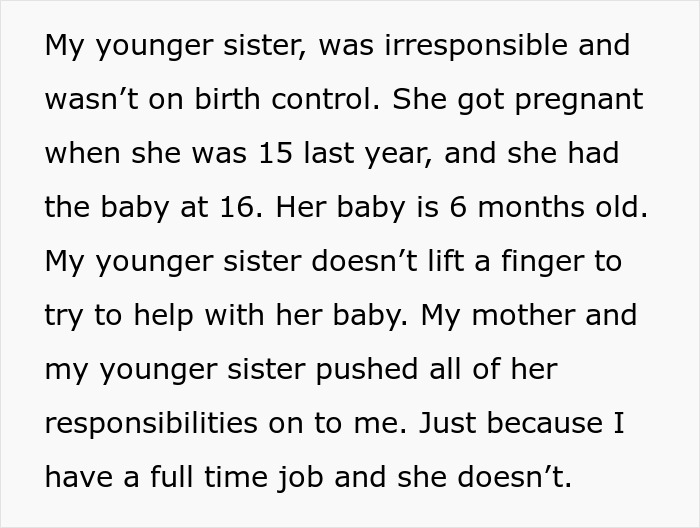 Text from a woman sharing how her irresponsible teen sister had a baby at 16 and dumped parental duties on her. Text from a woman sharing how her irresponsible teen sister had a baby at 16 and dumped parental duties on her.