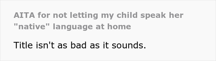 Text conversation screenshot questioning a dad banning his daughter from speaking her native language at home. Text conversation screenshot questioning a dad banning his daughter from speaking her native language at home.