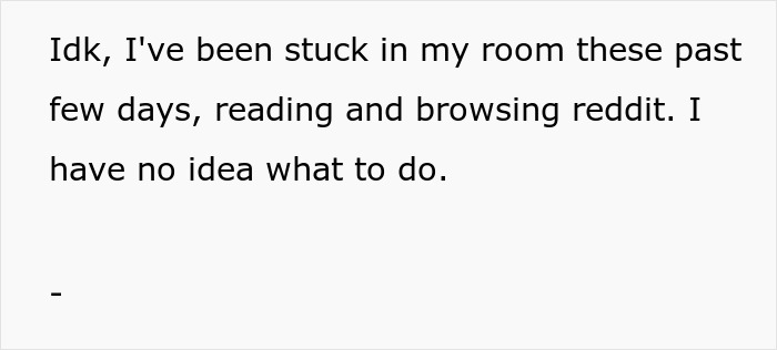 Person reading and browsing Reddit in their room, feeling stuck and unsure what to do amid mom affair and college money issues with dad. Person reading and browsing Reddit in their room, feeling stuck and unsure what to do amid mom affair and college money issues with dad.
