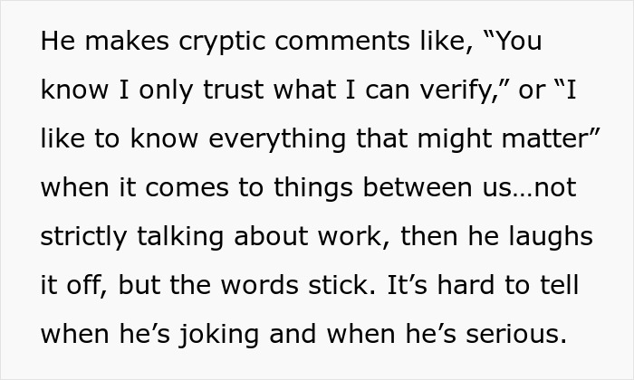 Text excerpt about a fiance detective treating a suspicious partner with cryptic, unverifiable comments. Text excerpt about a fiance detective treating a suspicious partner with cryptic, unverifiable comments.