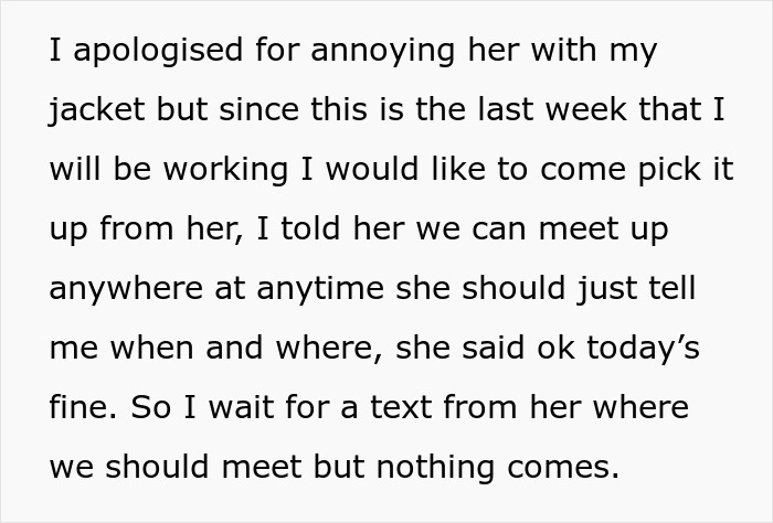 Text describing a coworker refusing to return an expensive jacket despite attempts to arrange pickup. Text describing a coworker refusing to return an expensive jacket despite attempts to arrange pickup.
