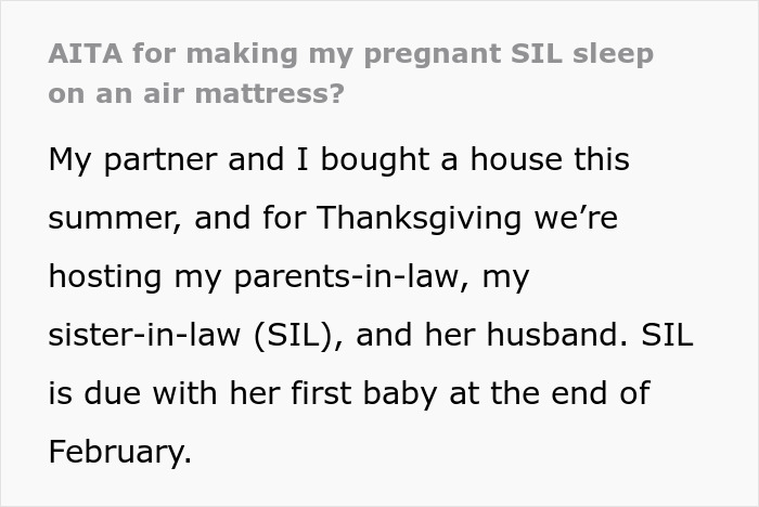 Pregnant sister-in-law upset after couple gives her an air mattress and takes their own room during Thanksgiving visit. Pregnant sister-in-law upset after couple gives her an air mattress and takes their own room during Thanksgiving visit.