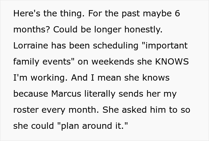 Text excerpt about future MIL scheduling family events on days the lady is working, causing her to stop attending them. Text excerpt about future MIL scheduling family events on days the lady is working, causing her to stop attending them.