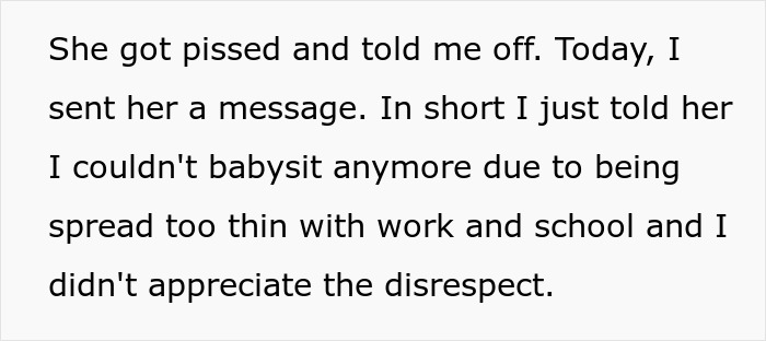 Text message explaining refusal to babysit anymore due to being overwhelmed with work and school and feeling disrespected.